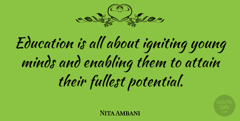 Nita Ambani Quote About Mind, Enabling, Young: Education Is All About Igniting...