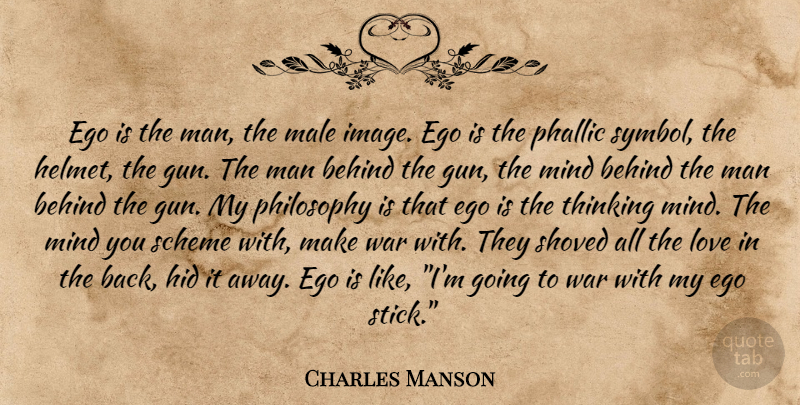 Charles Manson Quote About Philosophy, War, Gun: Ego Is The Man The...