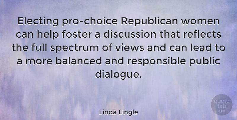 Linda Lingle Quote About Views, Choices, Helping: Electing Pro Choice Republican Women...