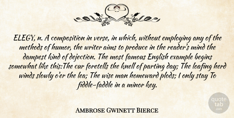 Ambrose Bierce Quote About Mind, Kind, Produce: Elegy N A Composition In...