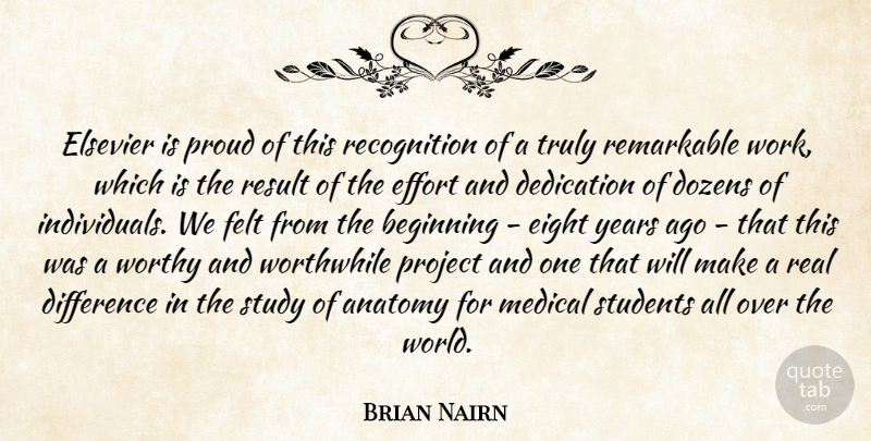 Brian Nairn Quote About Anatomy, Beginning, Dedication, Difference, Dozens: Elsevier Is Proud Of This...