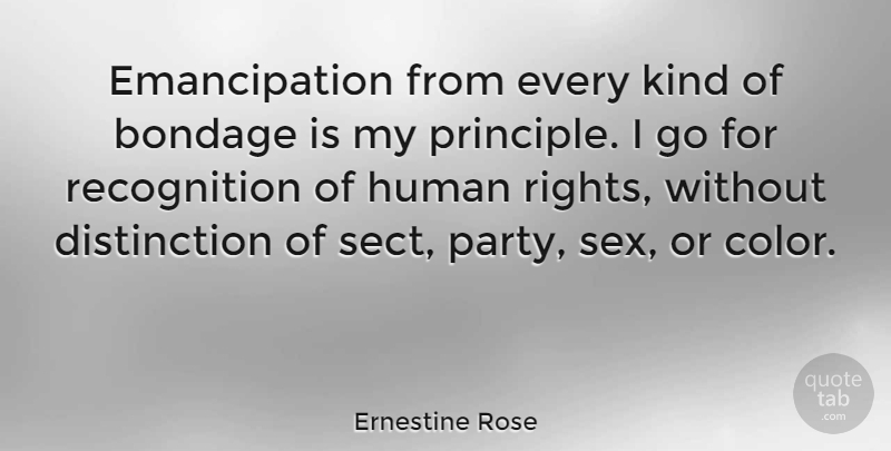 Ernestine Rose Quote About Sex, Party, Rights: Emancipation From Every Kind Of...