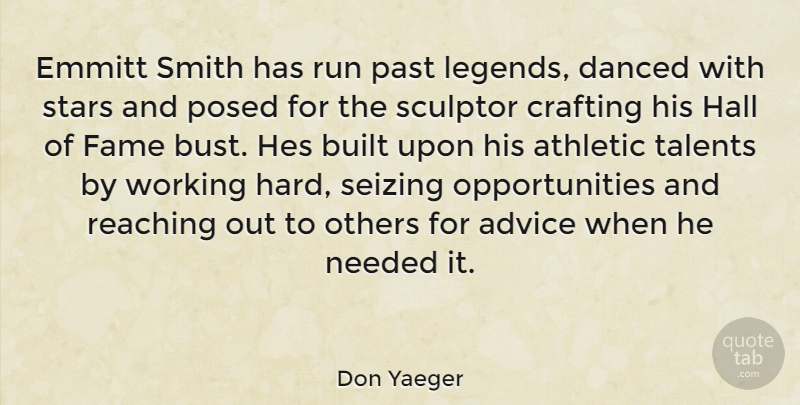 Don Yaeger Quote About Running, Stars, Past: Emmitt Smith Has Run Past...