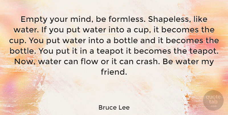 Bruce Lee Quote About Inspirational, Inspiring, Learning: Empty Your Mind Be Formless...