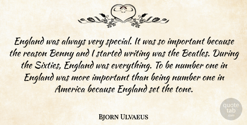Bjorn Ulvaeus Quote About America, Benny, England, Number: England Was Always Very Special...