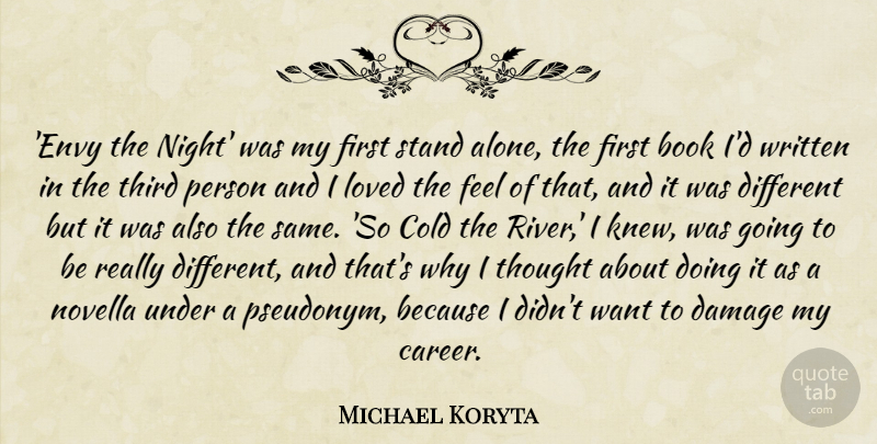 Michael Koryta Quote About Book, Night, Careers: Envy The Night Was My...