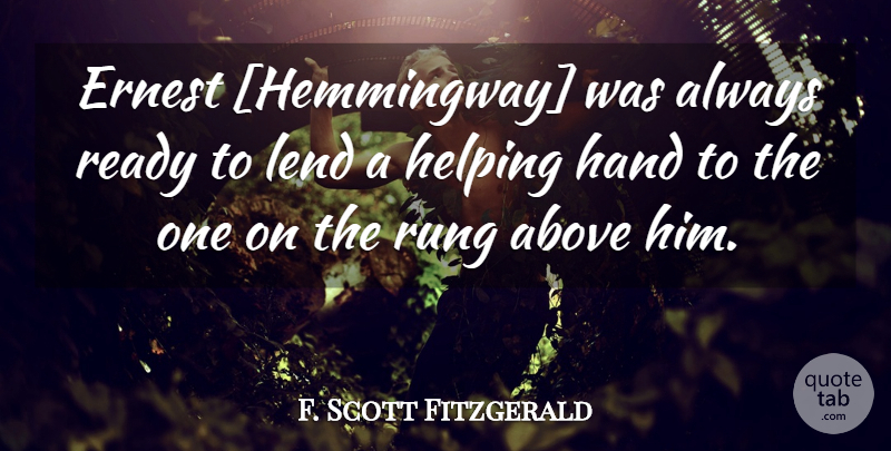 F. Scott Fitzgerald Quote About Art, Hands, Entertainment: Ernest Hemmingway Was Always Ready...