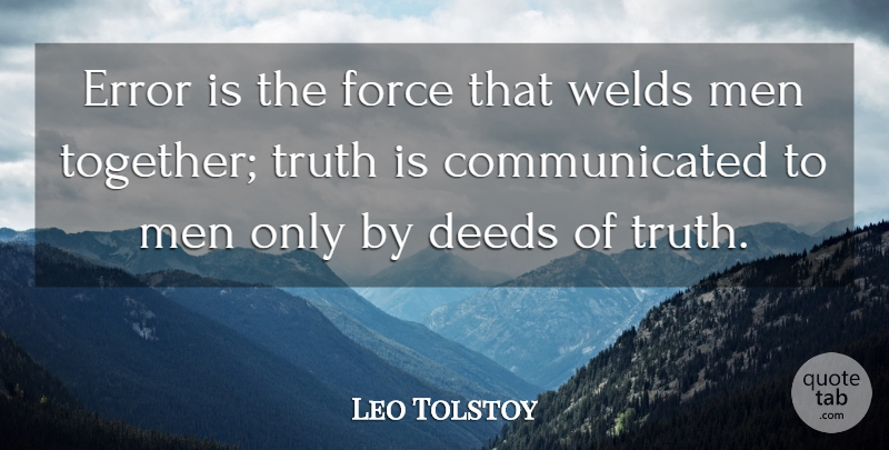 Leo Tolstoy Quote About Men, Errors, Together: Error Is The Force That...