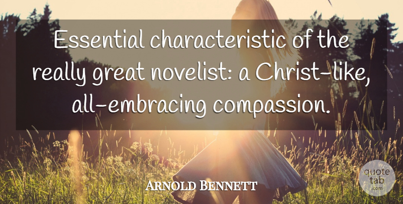 Arnold Bennett Quote About Art, Book, Reading: Essential Characteristic Of The Really...