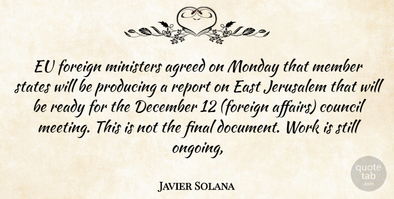 Javier Solana Quote About Agreed, Council, December, East, Eu: Eu Foreign Ministers Agreed On...