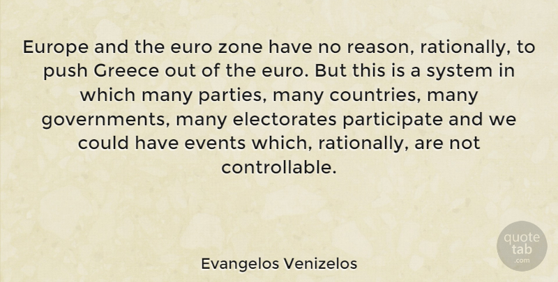 Evangelos Venizelos Quote About Country, Party, Government: Europe And The Euro Zone...