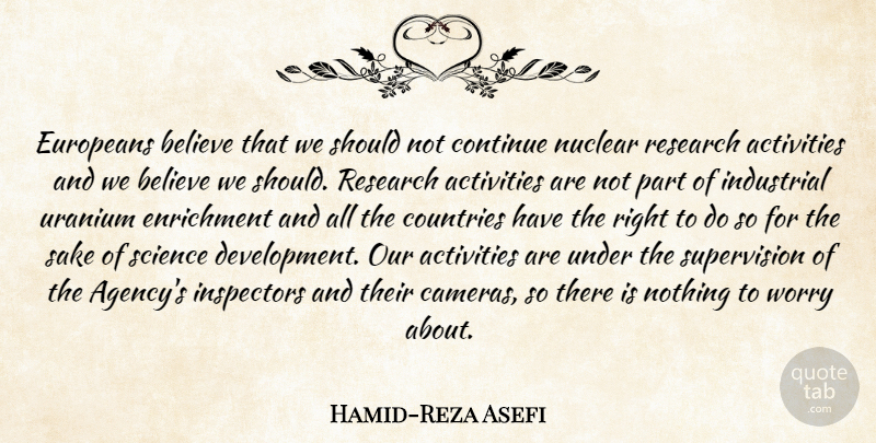 Hamid-Reza Asefi Quote About Activities, Believe, Continue, Countries, Europeans: Europeans Believe That We Should...