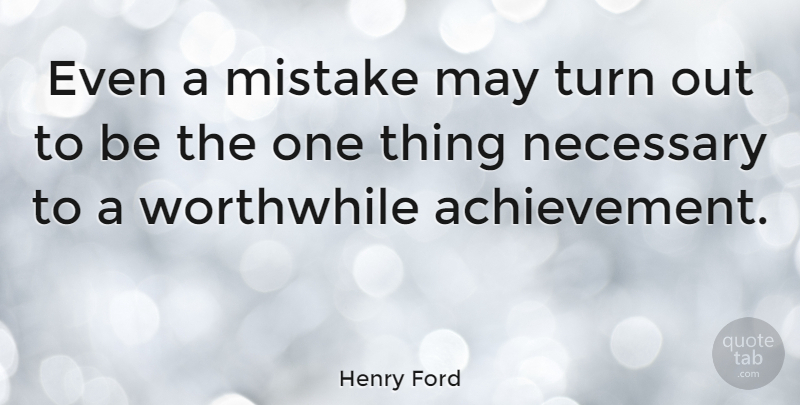 Henry Ford Quote About Inspirational, Motivational, Determination: Even A Mistake May Turn...