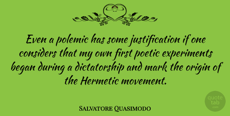 Salvatore Quasimodo Quote About Movement, Firsts, Poetic: Even A Polemic Has Some...