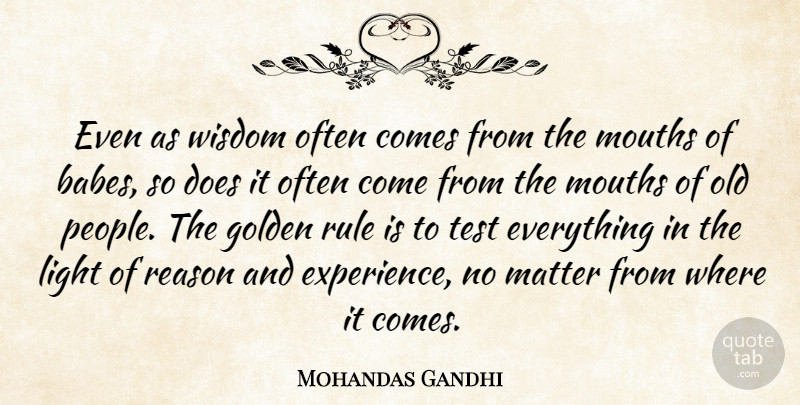 Mahatma Gandhi Quote About Truth, Light, People: Even As Wisdom Often Comes...