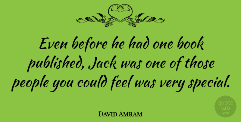 David Amram Quote About People: Even Before He Had One...