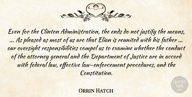 Orrin Hatch Quote About Accord, Attorney, Clinton, Compel, Conduct: Even For The Clinton Administration...
