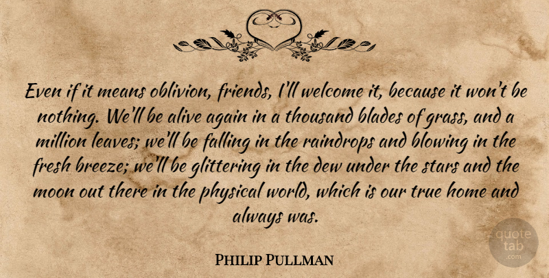 Philip Pullman Quote About Stars, Fall, Home: Even If It Means Oblivion...