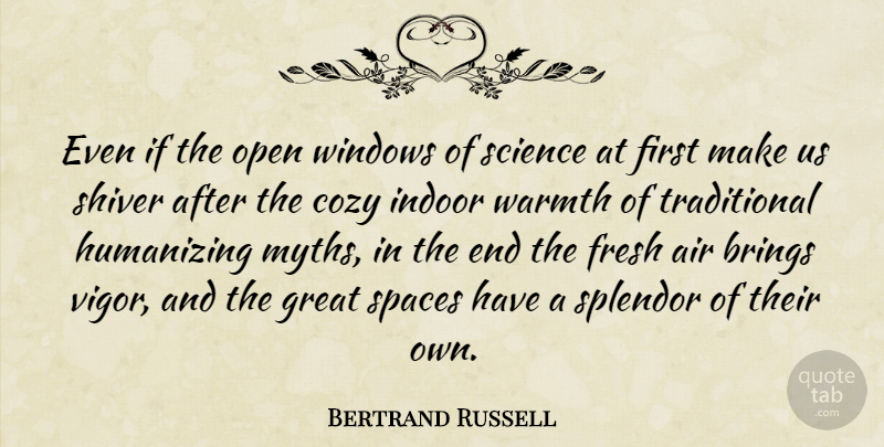 Bertrand Russell Quote About Math, Science, Air: Even If The Open Windows...