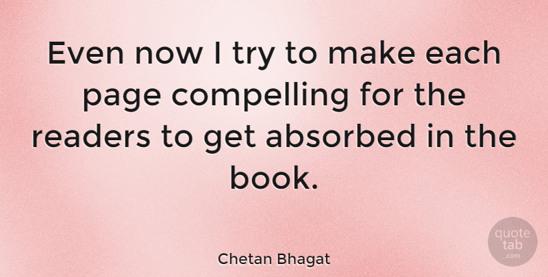 Chetan Bhagat Quote About Book, Trying, Pages: Even Now I Try To...