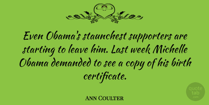 Ann Coulter Quote About Usa, Starting Over, Lasts: Even Obamas Staunchest Supporters Are...