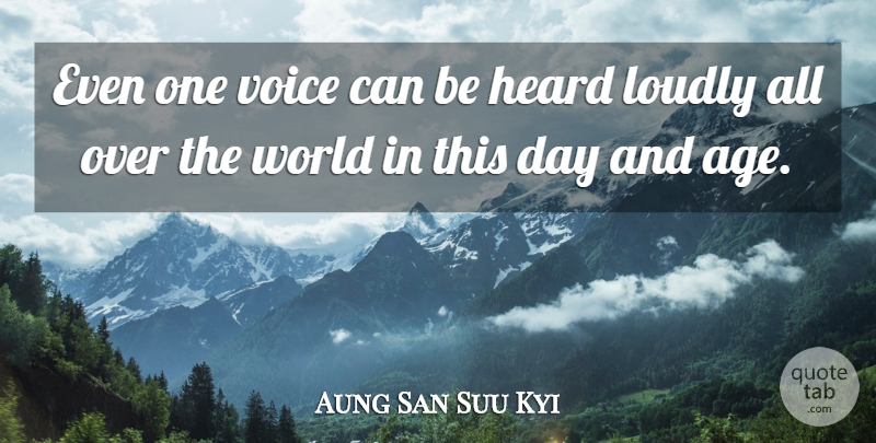 Aung San Suu Kyi Quote About Birthday, Voice, Age: Even One Voice Can Be...