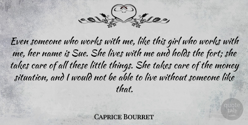 Caprice Bourret Quote About Girl, Names, Care: Even Someone Who Works With...