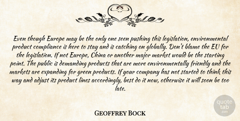 Geoffrey Bock Quote About Adjust, Best, Blame, Catching, China: Even Though Europe May Be...