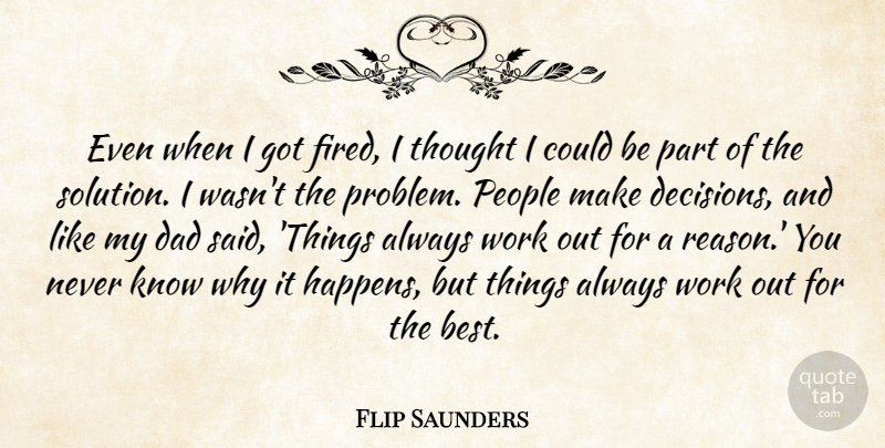 Flip Saunders Quote About Dad, People, Work: Even When I Got Fired...