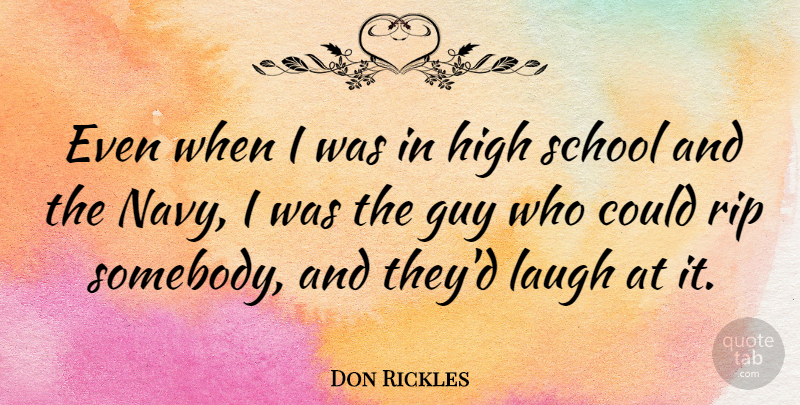 Don Rickles Quote About Guy, Rip, School: Even When I Was In...