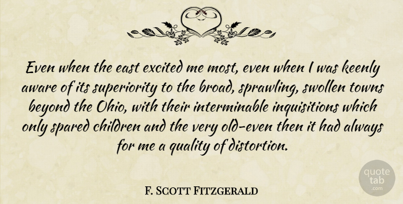 F. Scott Fitzgerald Quote About Children, Ohio, Quality: Even When The East Excited...