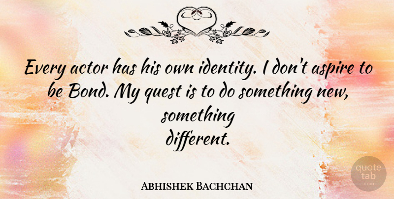 Abhishek Bachchan Quote About Identity, Actors, Quests: Every Actor Has His Own...
