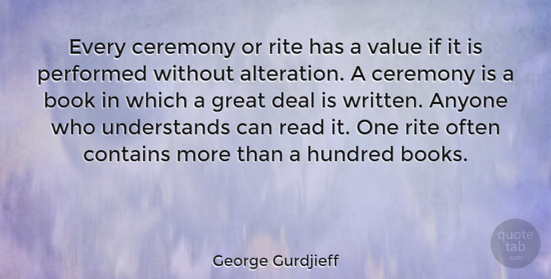 George Gurdjieff Quote About Anyone, Ceremony, Contains, Deal, Great: Every Ceremony Or Rite Has...