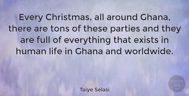 Taiye Selasi Quote About Party, Ghana, Human Life: Every Christmas All Around Ghana...