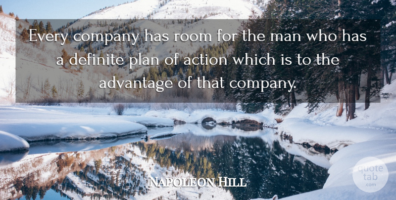 Napoleon Hill Quote About Men, Rooms, Action: Every Company Has Room For...