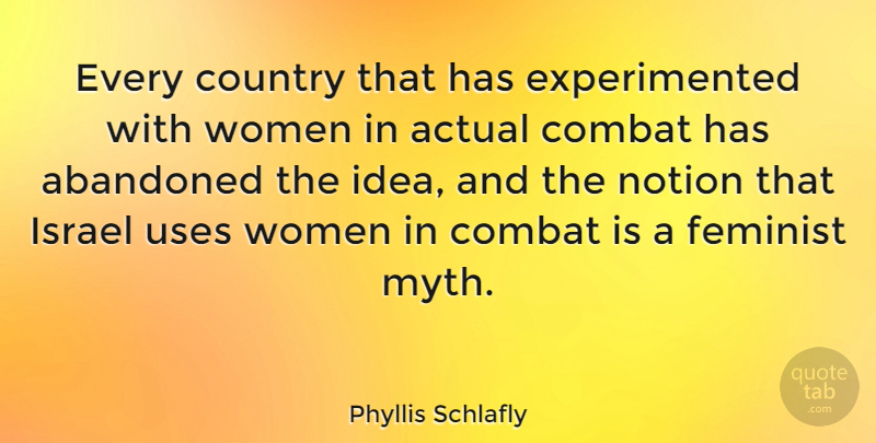 Phyllis Schlafly Quote About Country, Ideas, Israel: Every Country That Has Experimented...
