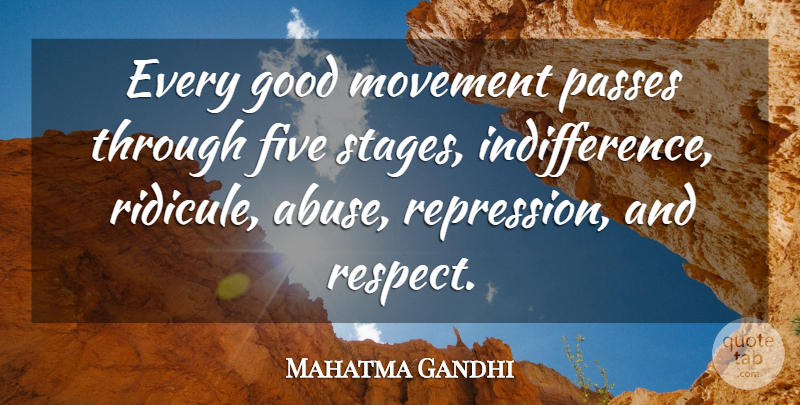 Mahatma Gandhi Quote About Abuse, Movement, Awakening: Every Good Movement Passes Through...