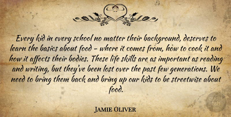Jamie Oliver Quote About Reading, Writing, School: Every Kid In Every School...