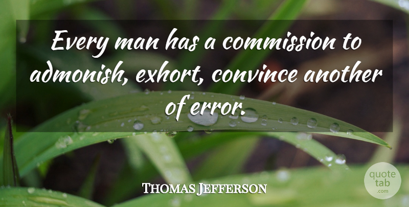 Thomas Jefferson Quote About Men, Errors, Politics: Every Man Has A Commission...