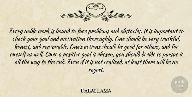 Dalai Lama Quote About Motivation, Regret, Adversity: Every Noble Work Is Bound...