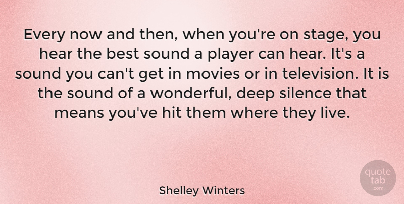 Shelley Winters Quote About Mean, Loss, Player: Every Now And Then When...