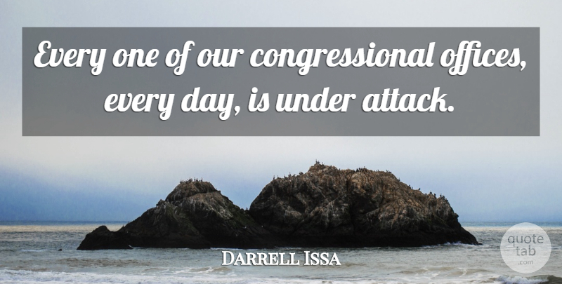 Darrell Issa Quote About Office: Every One Of Our Congressional...