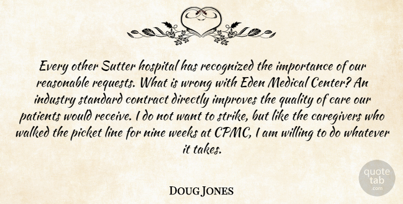Doug Jones Quote About Care, Contract, Directly, Eden, Hospital: Every Other Sutter Hospital Has...