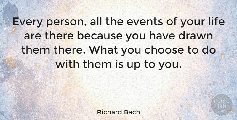 Richard Bach Quote About Relationship, Positive, Spiritual: Every Person All The Events...