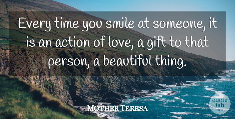Mother Teresa Quote About Happiness, Smile, Beautiful: Every Time You Smile At...