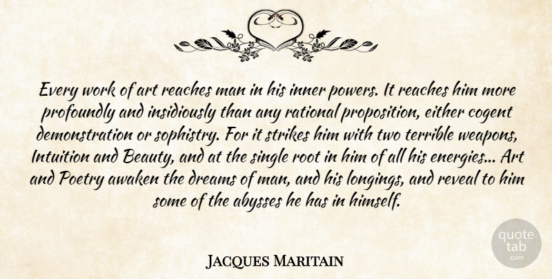 Jacques Maritain Quote About Dream, Art, Men: Every Work Of Art Reaches...