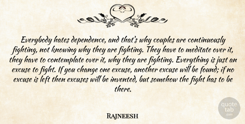 Rajneesh Quote About Marriage, Couple, Hate: Everybody Hates Dependence And Thats...