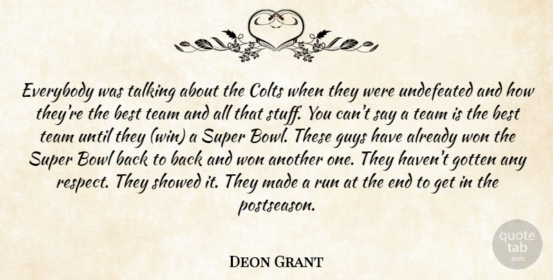 Deon Grant Quote About Best, Bowl, Everybody, Gotten, Guys: Everybody Was Talking About The...