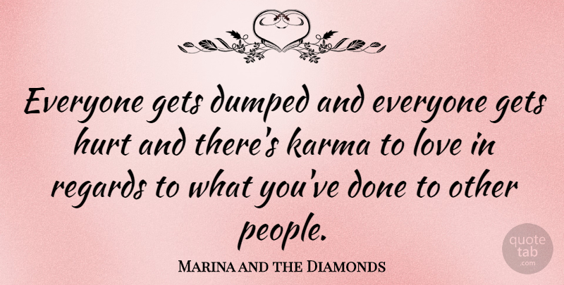 Marina and the Diamonds Quote About Karma, Hurt, People: Everyone Gets Dumped And Everyone...