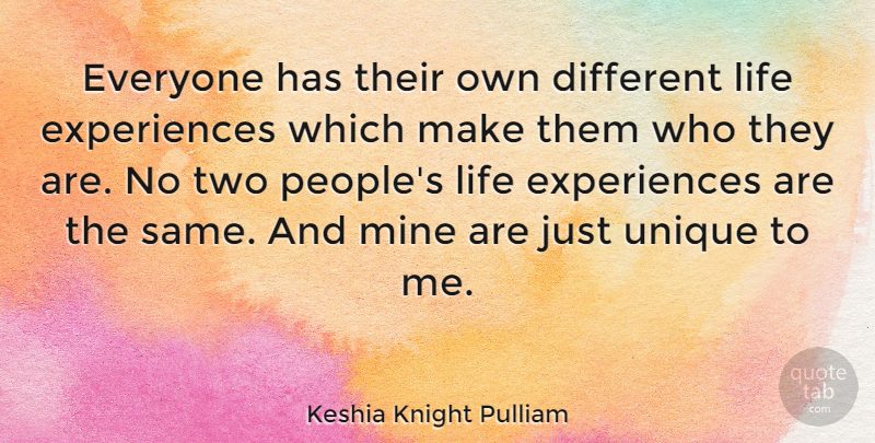Keshia Knight Pulliam Quote About Life: Everyone Has Their Own Different...